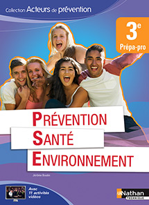 Pr&eacute;vention Sant&eacute; Environnement - 3e Pr&eacute;pa-Pro - Collection Acteurs de pr&eacute;vention - Ed.2015